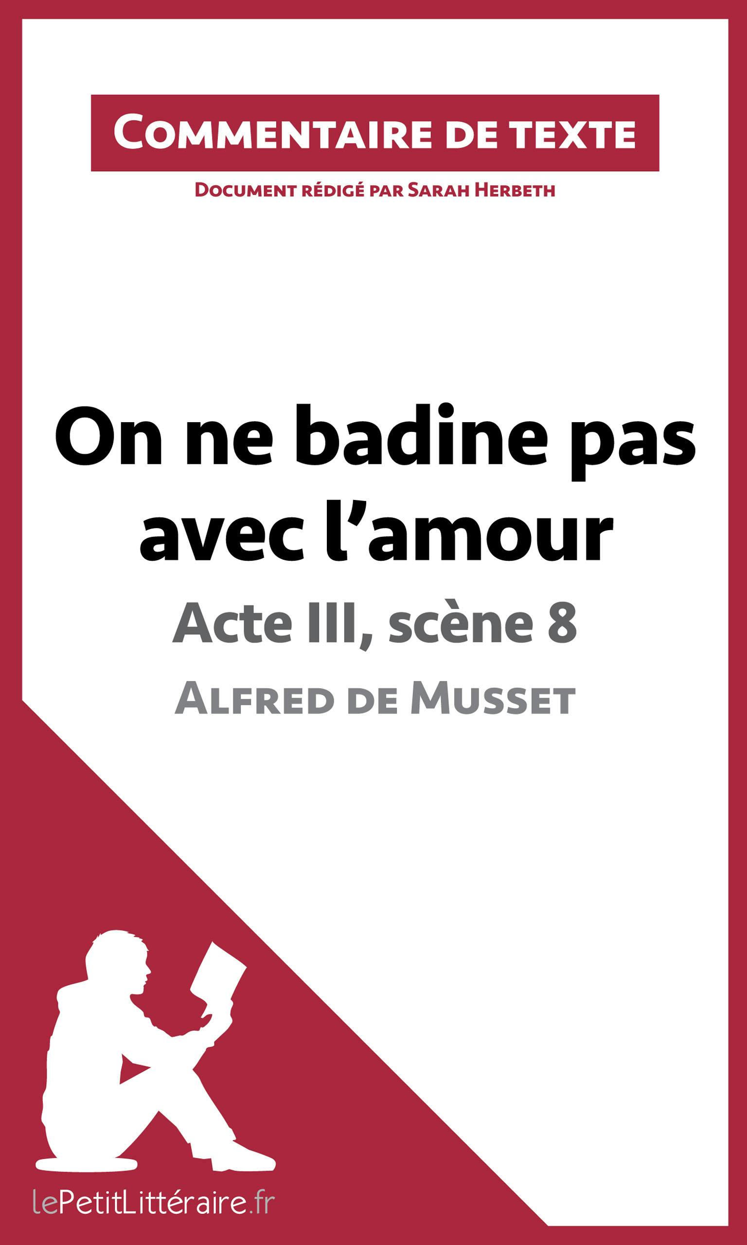 On ne badine pas avec l'amour de Musset - Acte III, scène 8 : Commentaire et Analyse de texte | lePetitLitteraire