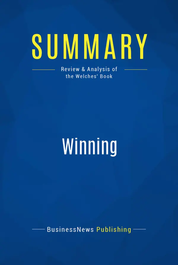 Summary: Winning : Review and Analysis of the Welches' Book