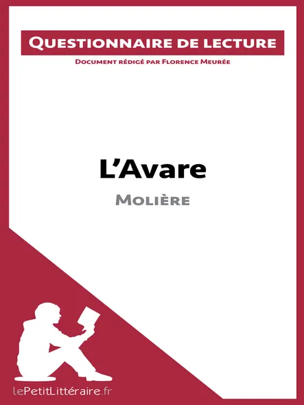 L'avare De Molière : Questionnaire De Lecture