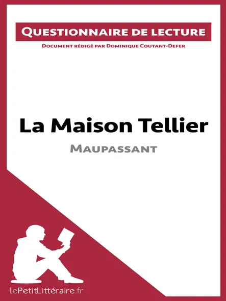La Maison Tellier De Maupassant : Questionnaire De Lecture