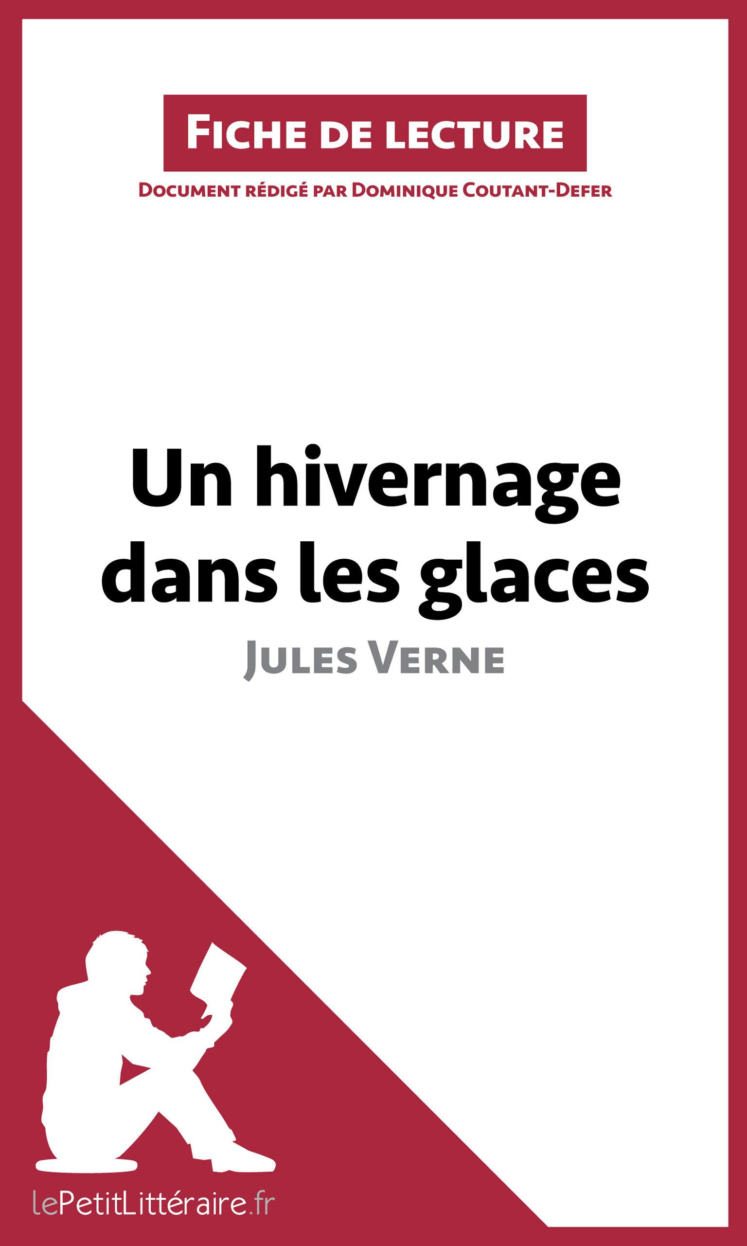 Un hivernage dans les glaces de Jules Verne (Fiche de lecture) : Analyse complète et résumé détaillé de l'oeuvre | lePetitLitteraire