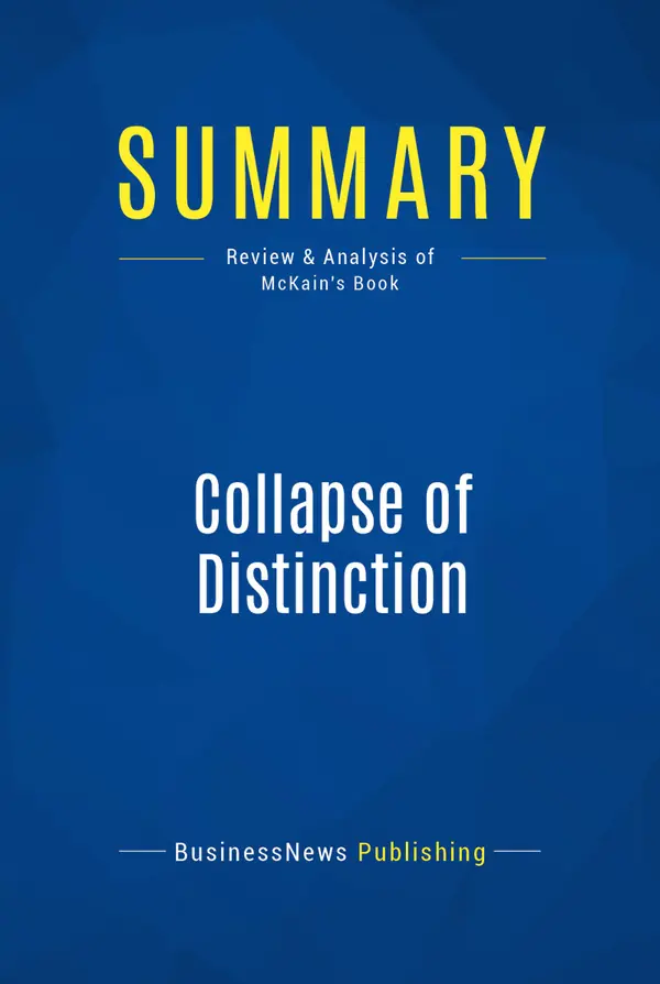 Summary: Collapse of Distinction : Review and Analysis of McKain's Book