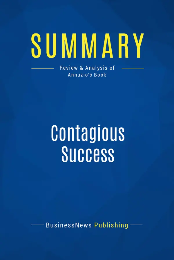 Summary: Contagious Success : Review and Analysis of Annuzio's Book