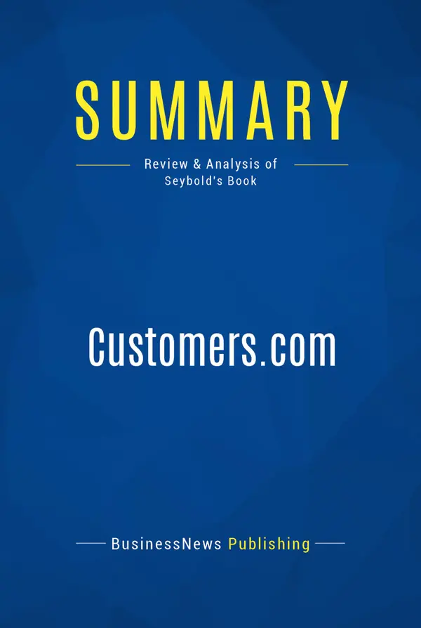 Summary: Customers.com : Review and Analysis of Seybold's Book