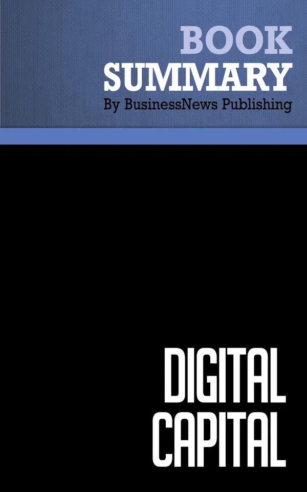 Summary: Digital Capital : Review and Analysis of Tapscott, Ticoll and Lowy's Book