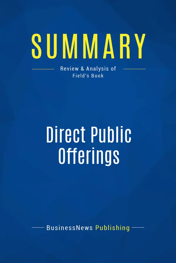 Summary: Direct Public Offerings : Review and Analysis of Field's Book