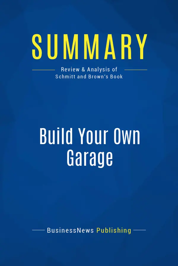 Summary: Build Your Own Garage : Review and Analysis of Schmitt and Brown's Book
