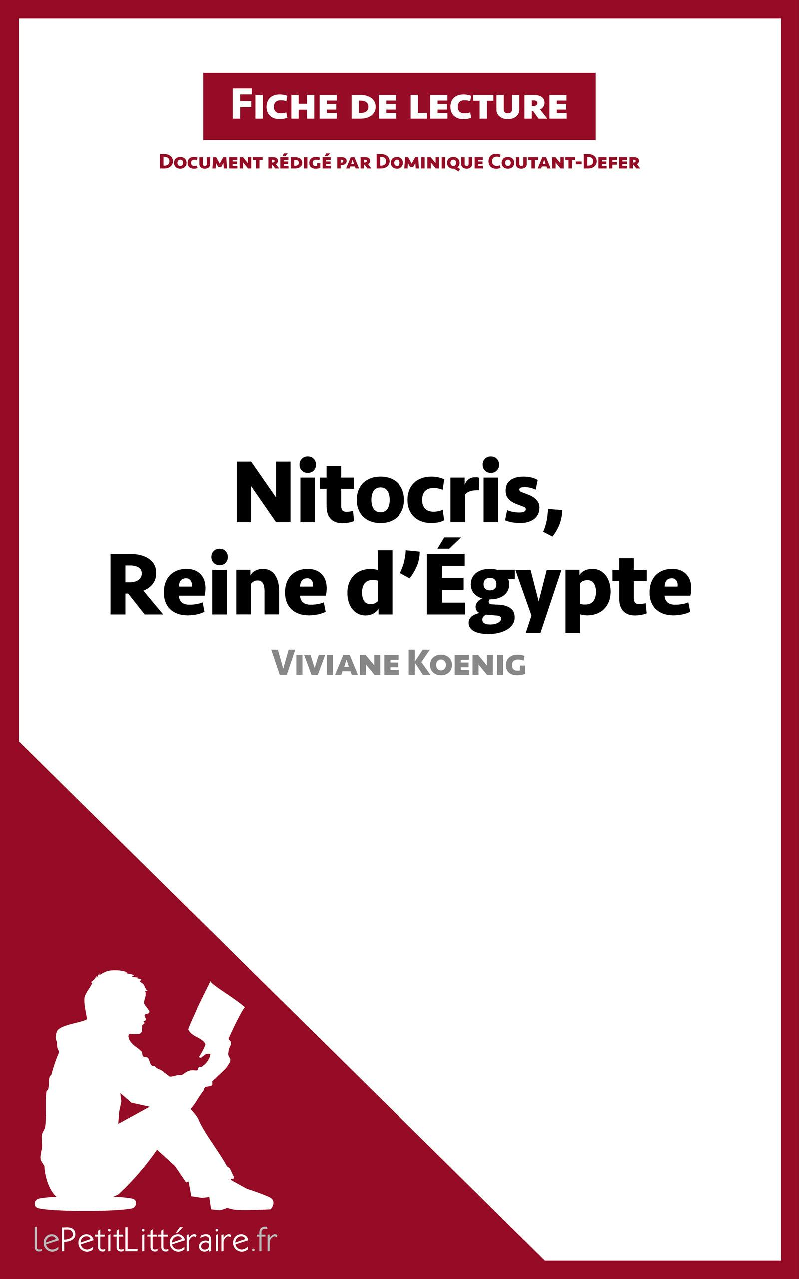 Nitocris, Reine d'Égypte de Viviane Koenig (Fiche de lecture) : Analyse complète et résumé détaillé de l'oeuvre | lePetitLitteraire
