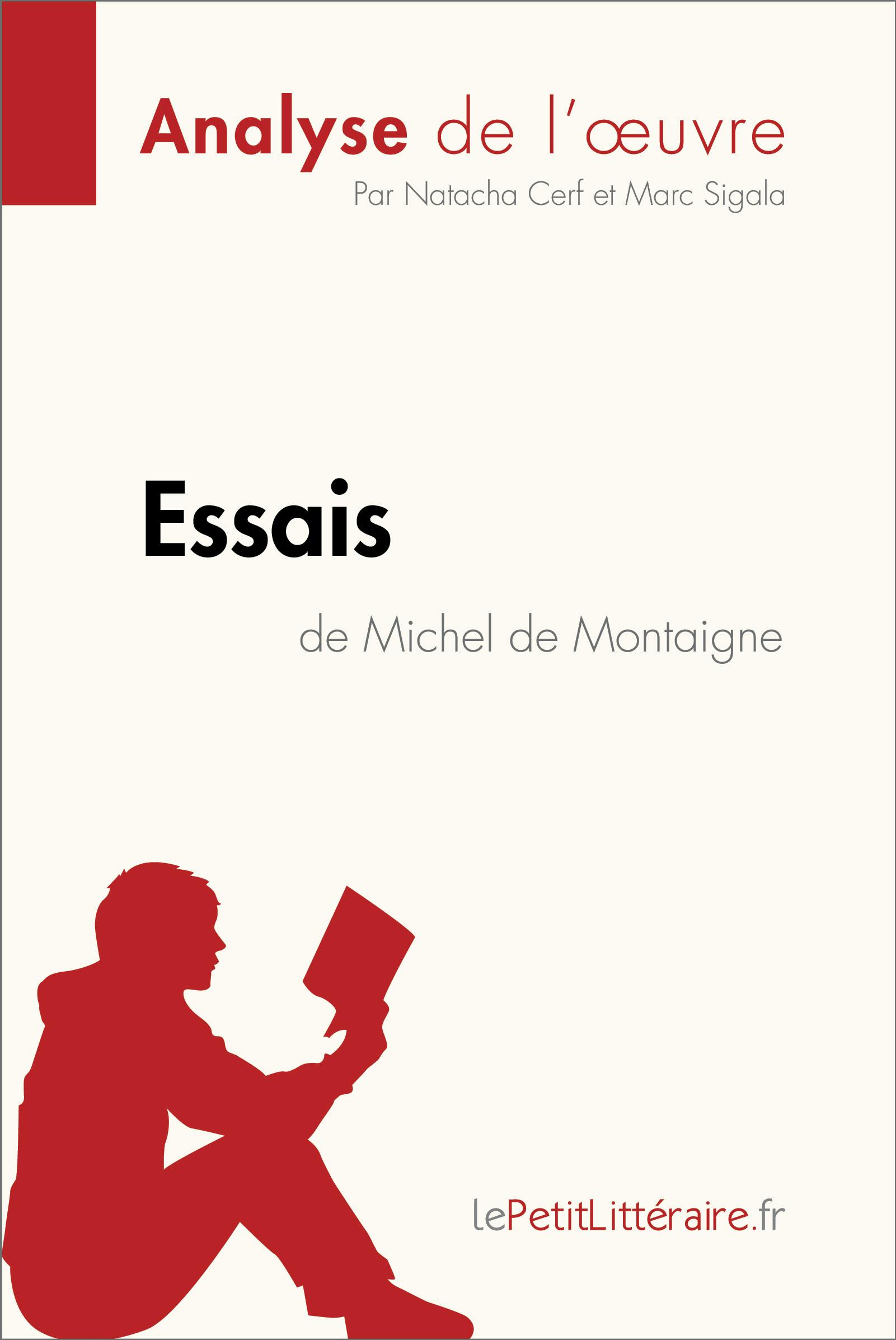 Essais de Michel de Montaigne (Analyse de l'oeuvre) : Analyse complète et résumé détaillé de l'oeuvre | lePetitLitteraire