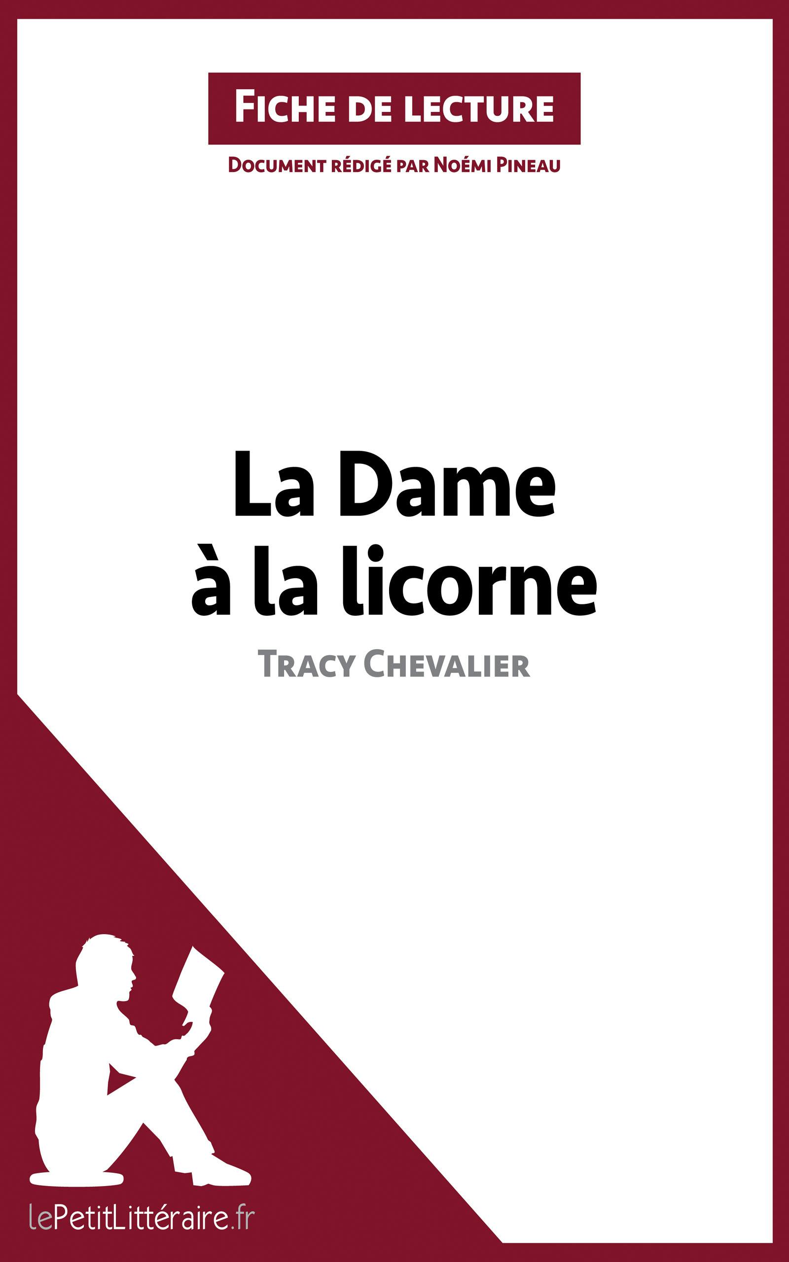 La Dame à la licorne de Tracy Chevalier (Fiche de lecture) : Analyse complète et résumé détaillé de l'oeuvre | lePetitLitteraire