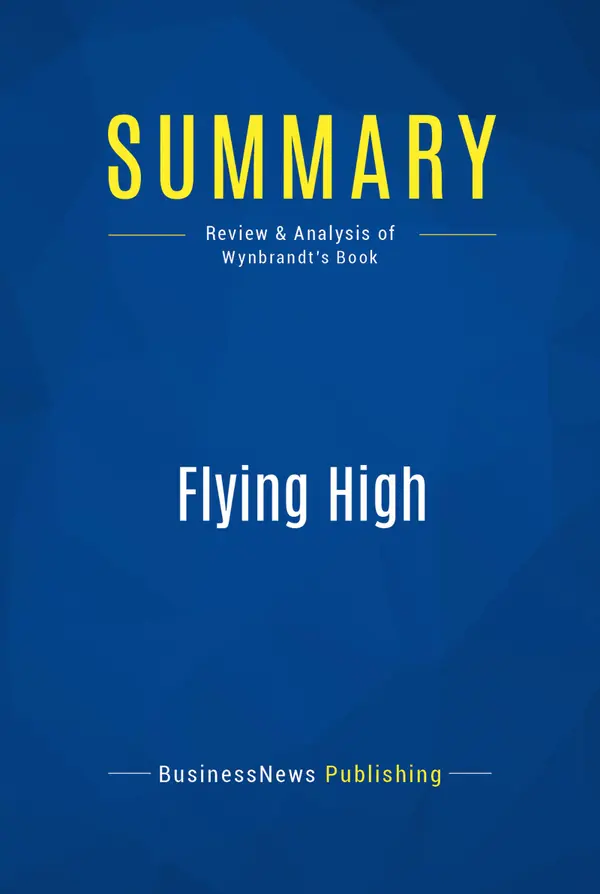 Summary: Flying High : Review and Analysis of Wynbrandt's Book