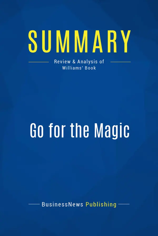 Summary: Go for the Magic : Review and Analysis of Williams' Book