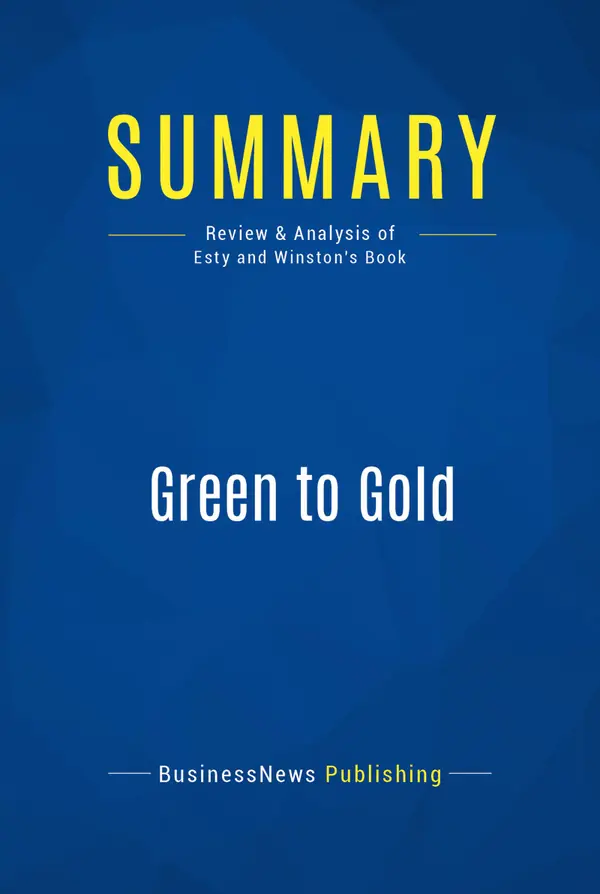 Summary: Green to Gold : Review and Analysis of Esty and Winston's Book
