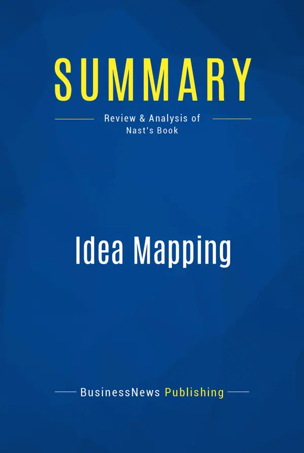 Summary: Idea Mapping : Review and Analysis of Nast's Book