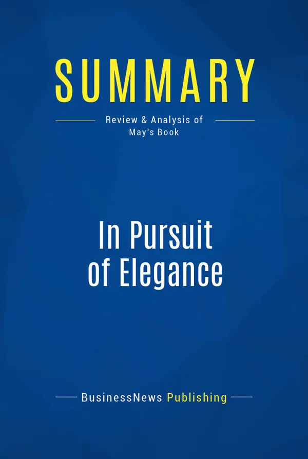 Summary: In Pursuit of Elegance : Review and Analysis of Way's Book