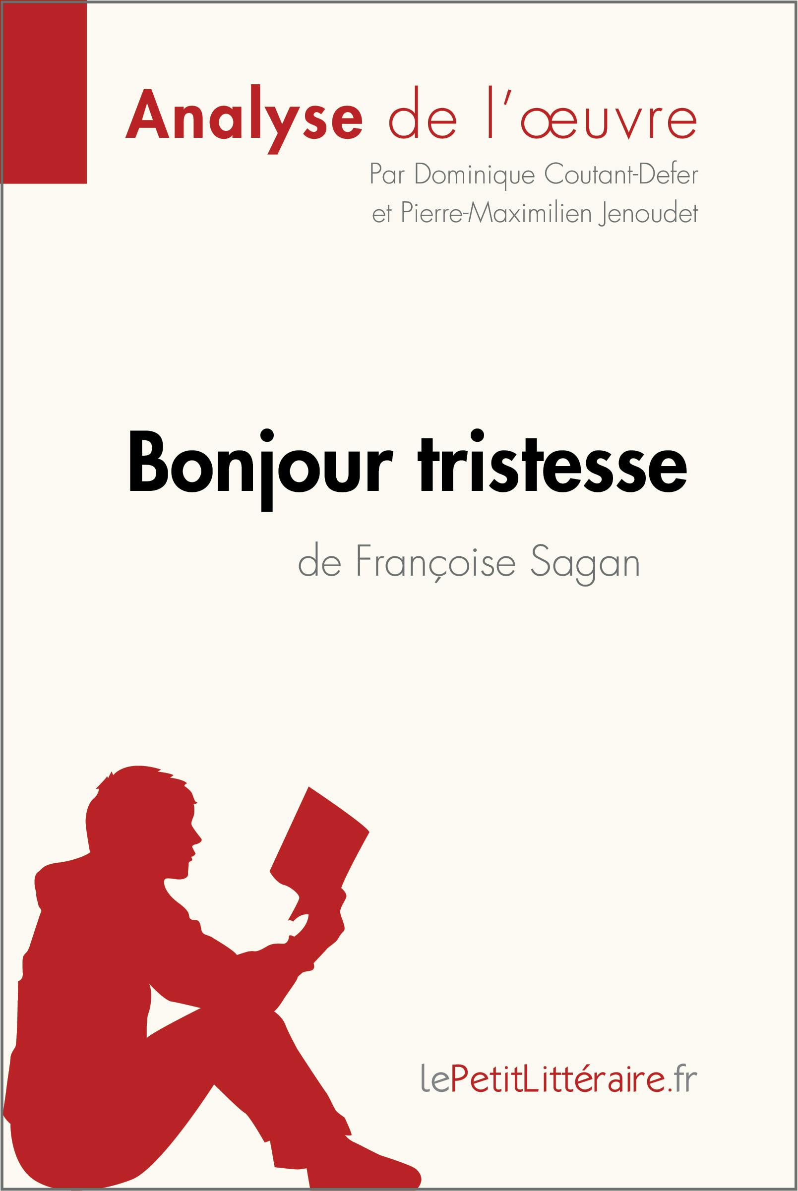 Bonjour tristesse de Françoise Sagan (Analyse de l'oeuvre) : Analyse complète et résumé détaillé de l'oeuvre | lePetitLitteraire