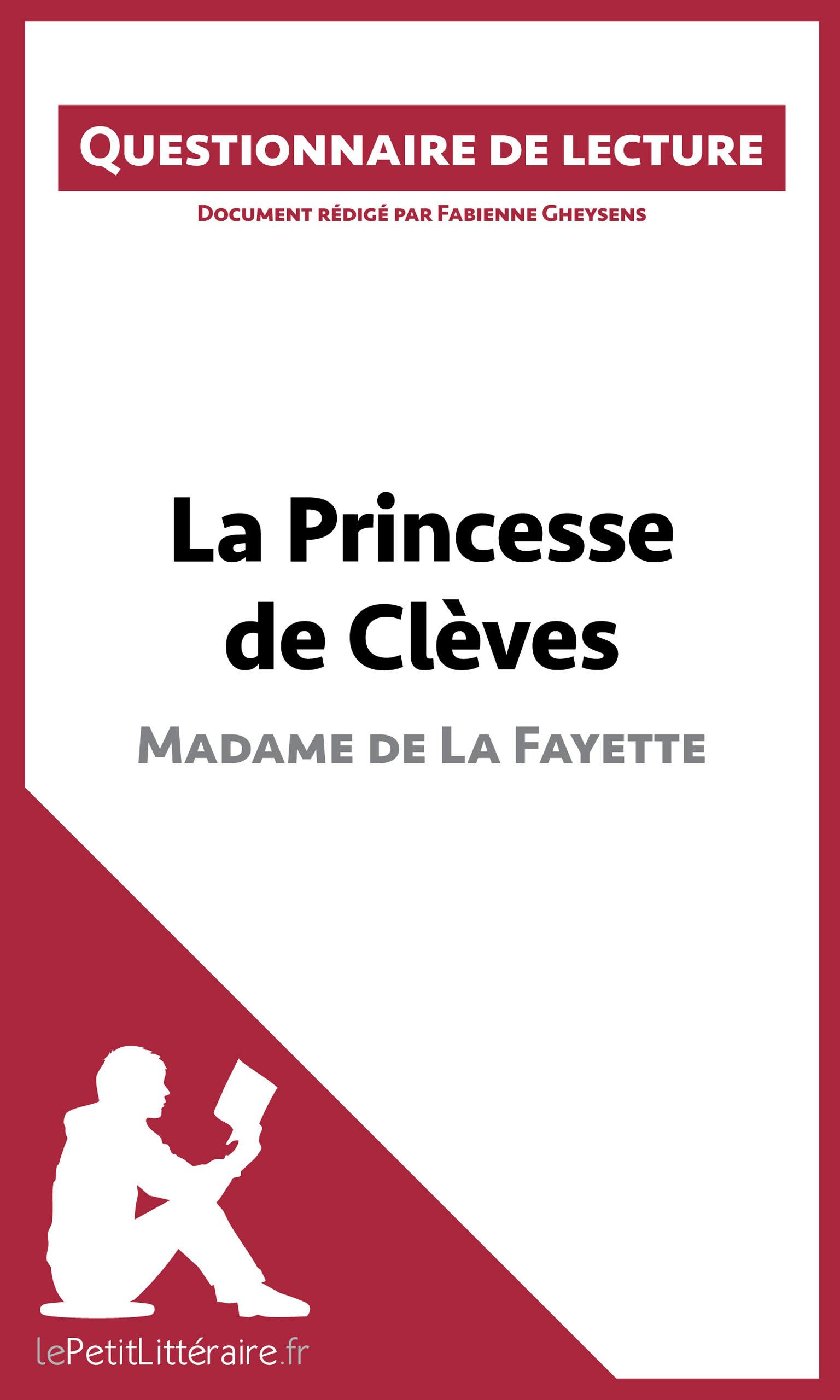 La Princesse de Clèves de Madame de La Fayette : Questionnaire de lecture | lePetitLitteraire