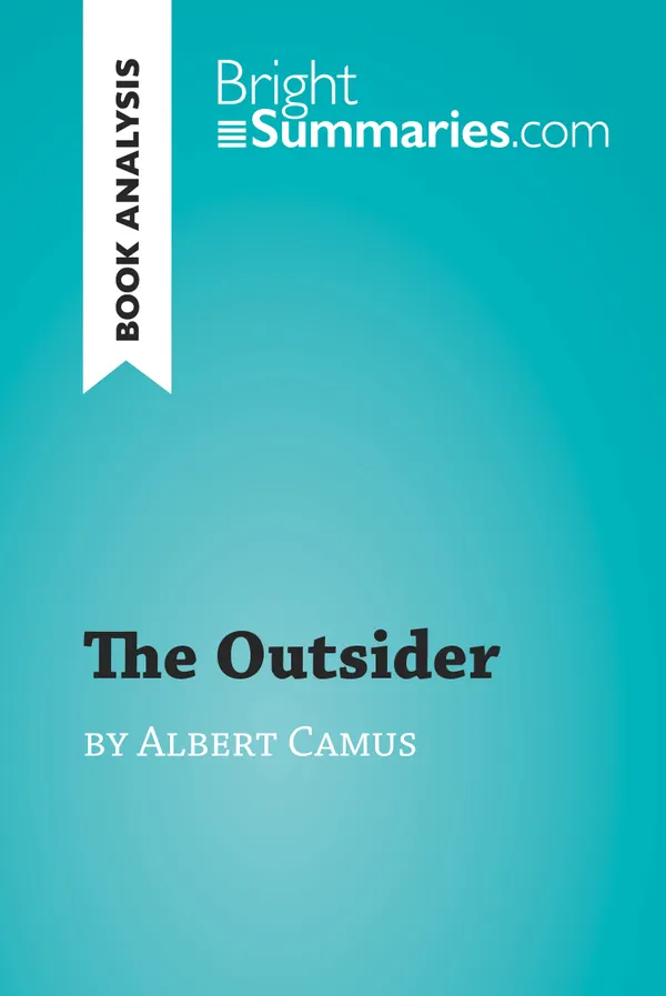 The Outsider by Albert Camus (Book Analysis)  : Detailed Summary, Analysis and Reading Guide