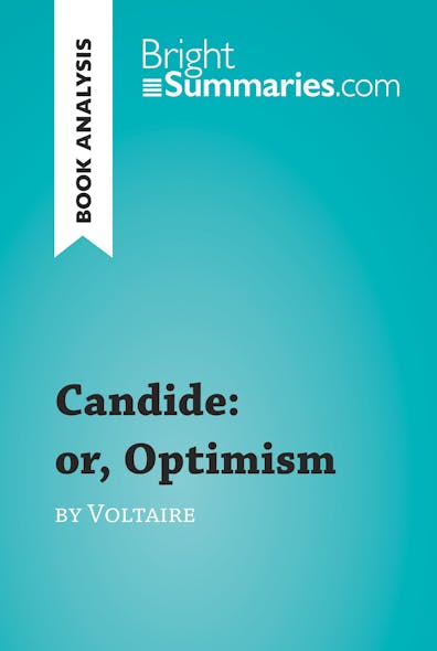 Candide: Or, Optimism By Voltaire (Book Analysis)  : Detailed Summary, Analysis And Reading Guide