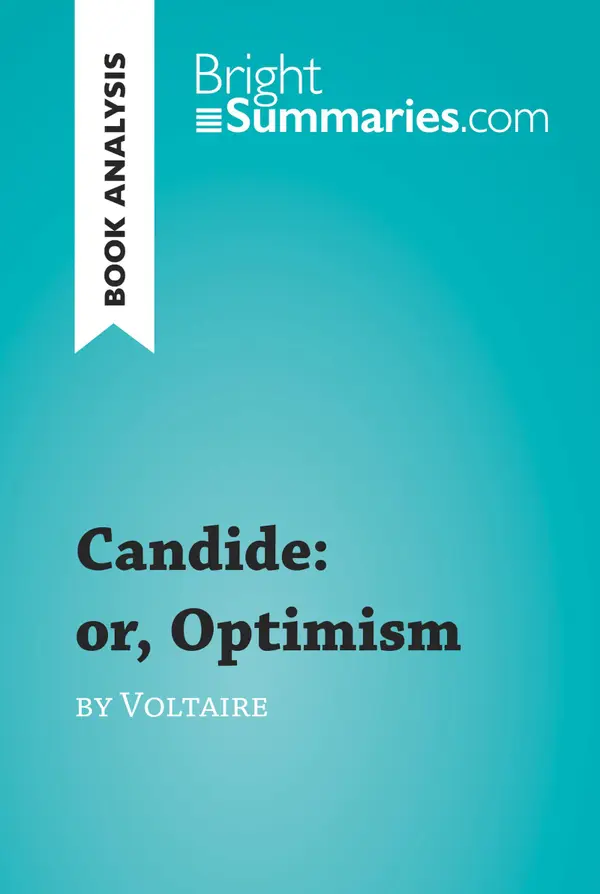 Candide: or, Optimism by Voltaire (Book Analysis)  : Detailed Summary, Analysis and Reading Guide