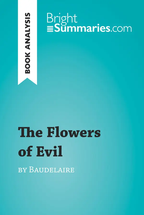 The Flowers of Evil by Baudelaire (Book Analysis) : Detailed Summary, Analysis and Reading Guide
