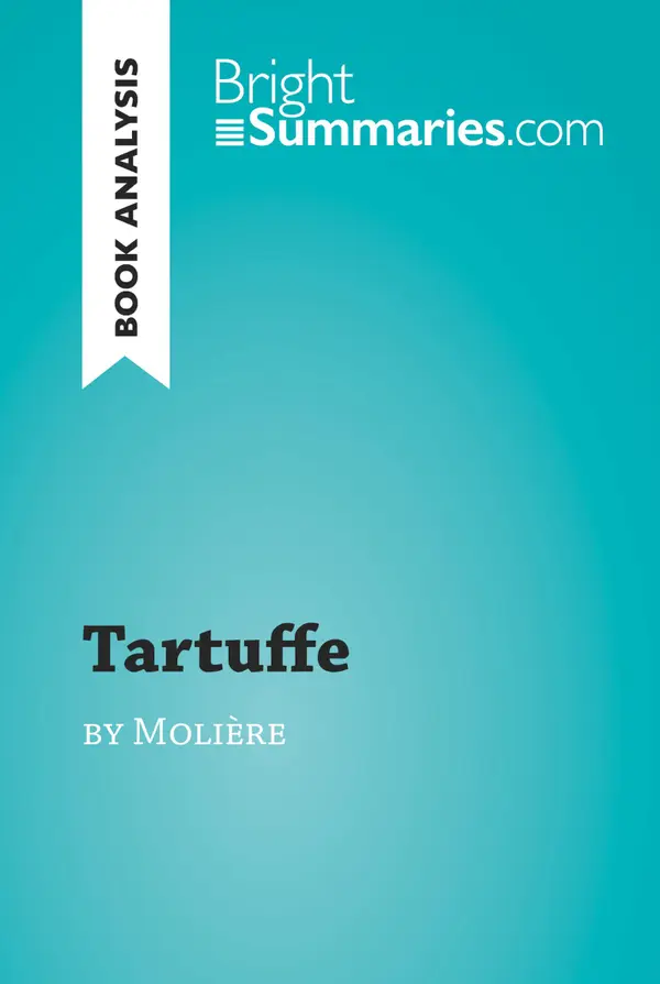 Tartuffe by Molière (Book Analysis) : Detailed Summary, Analysis and Reading Guide
