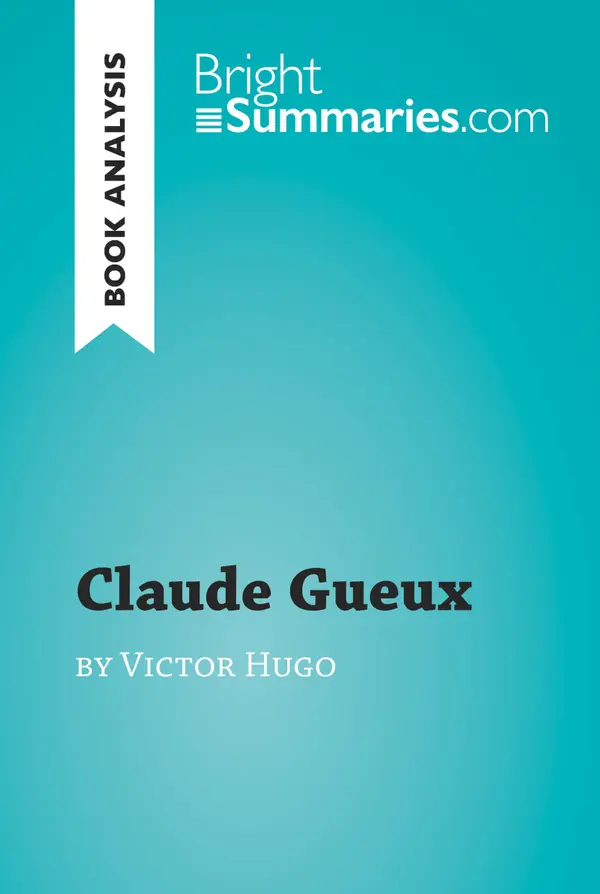 Claude Gueux by Victor Hugo (Book Analysis) : Detailed Summary, Analysis and Reading Guide