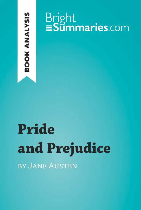 Pride and Prejudice by Jane Austen (Book Analysis)  : Detailed Summary, Analysis and Reading Guide