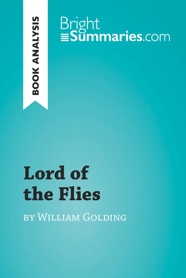 Lord of the Flies by William Golding (Book Analysis) : Detailed Summary, Analysis and Reading Guide