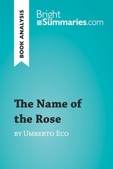 The Name Of The Rose By Umberto Eco (Book Analysis) : Detailed Summary, Analysis And Reading Guide