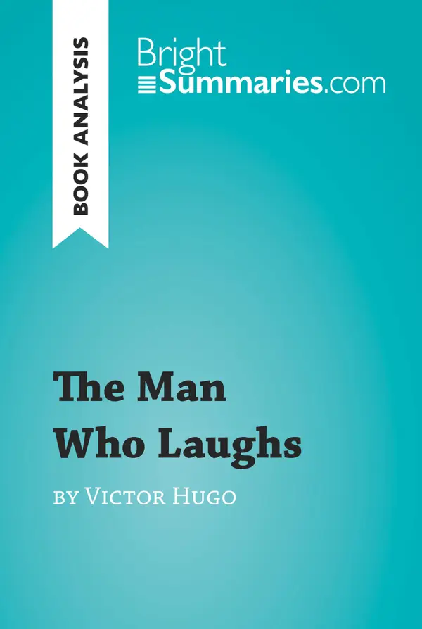 The Man Who Laughs by Victor Hugo (Book Analysis) : Detailed Summary, Analysis and Reading Guide