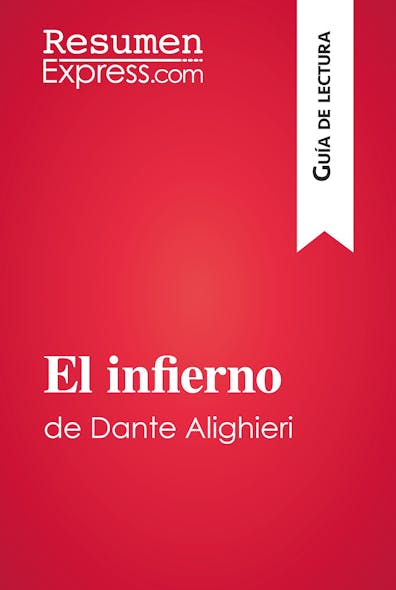 El Infierno De Dante Alighieri (Guía De Lectura) : Resumen Y Análisis Completo