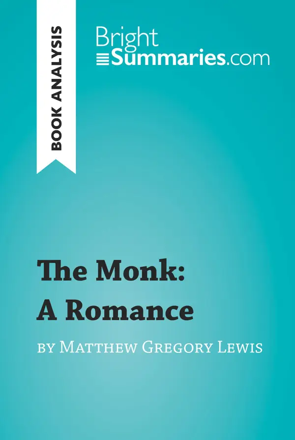 The Monk: A Romance by Matthew Gregory Lewis (Book Analysis) : Detailed Summary, Analysis and Reading Guide