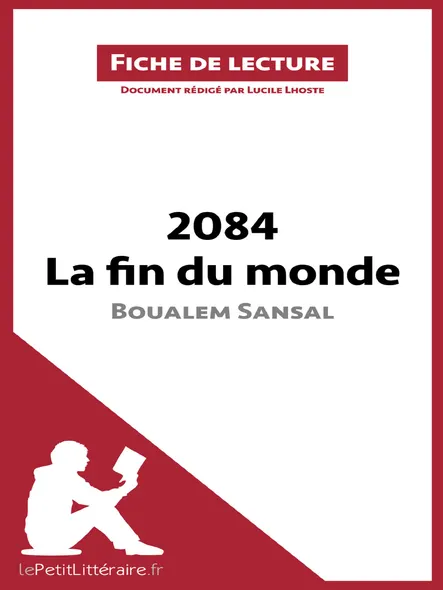 2084. La Fin Du Monde De Boualem Sansal (Fiche De Lecture) : Analyse Complète Et Résumé Détaillé De L'oeuvre