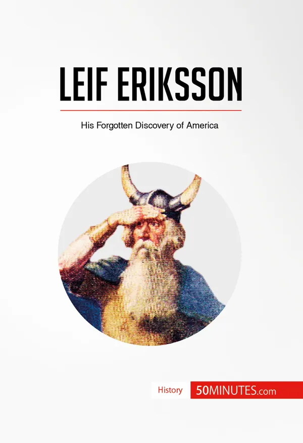 Leif Eriksson : His Forgotten Discovery of America