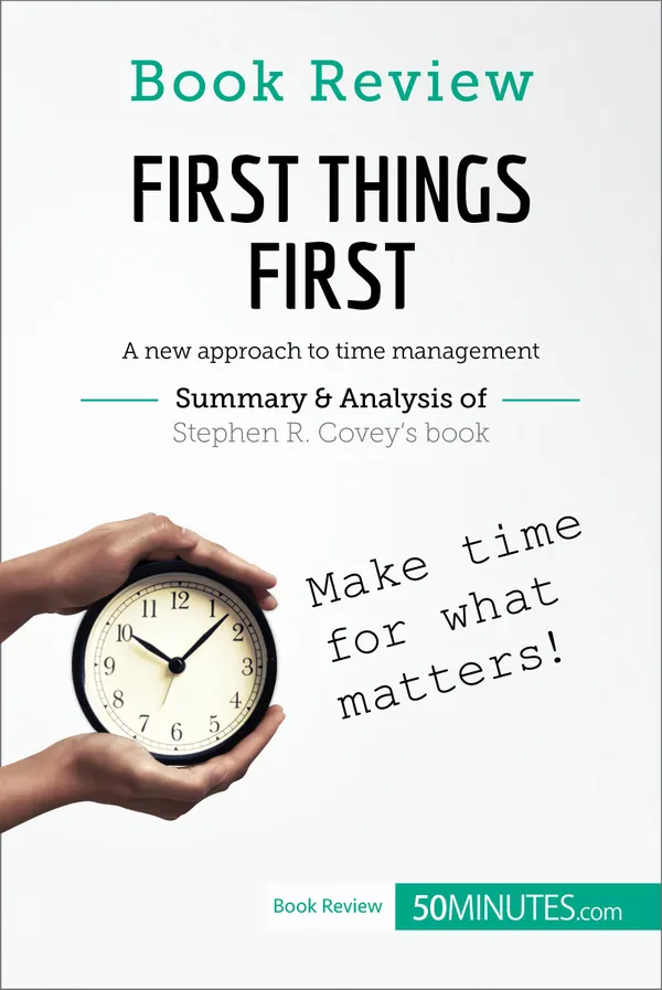 Book Review: First Things First by Stephen R. Covey : A new approach to time management