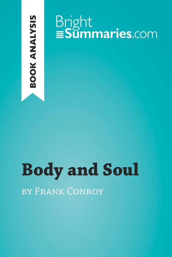 Body and Soul by Frank Conroy (Book Analysis) : Detailed Summary, Analysis and Reading Guide