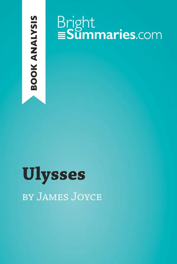 Ulysses by James Joyce (Book Analysis) : Detailed Summary, Analysis and Reading Guide