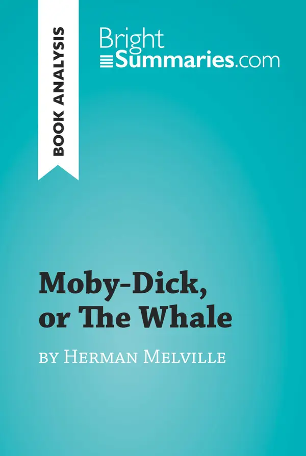 Moby-Dick, or The Whale by Herman Melville  : Complete Summary and Book Analysis