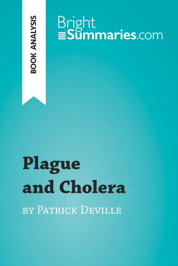 Plague and Cholera by Patrick Deville (Book Analysis) : Detailed Summary, Analysis and Reading Guide
