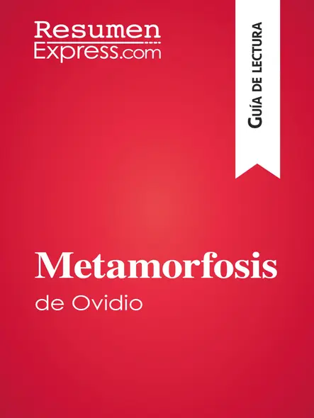 Metamorfosis De Ovidio (Guía De Lectura) : Resumen Y Análisis Completo