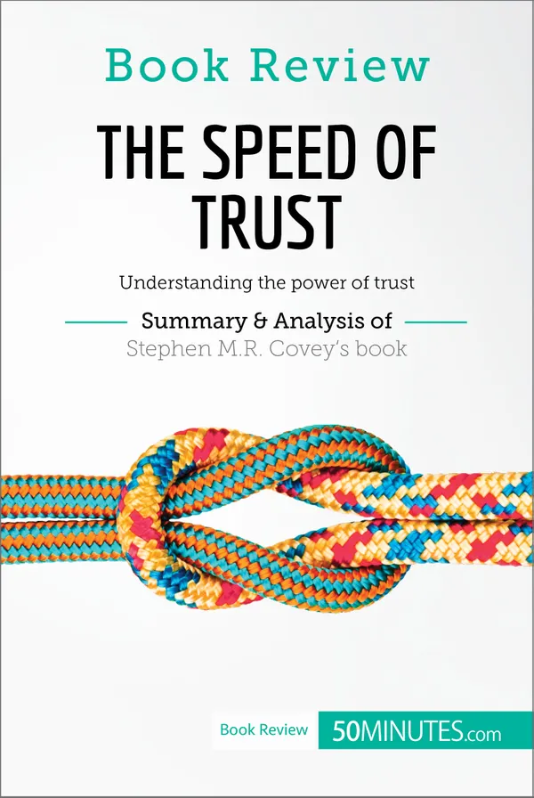 Book Review: The Speed of Trust by Stephen M.R. Covey : Understanding the power of trust