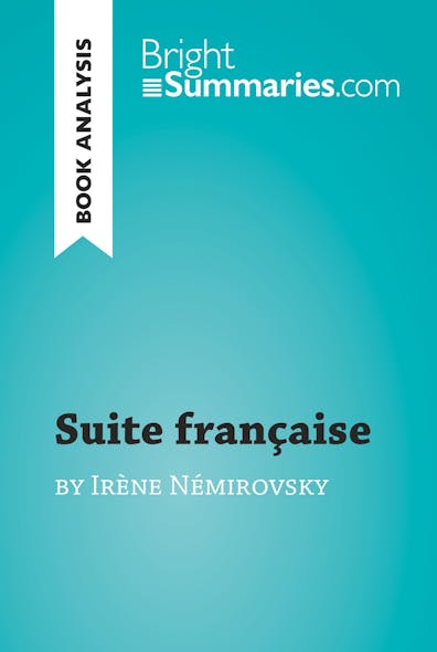 Suite Française By Irène Némirovsky (Book Analysis) : Detailed Summary, Analysis And Reading Guide