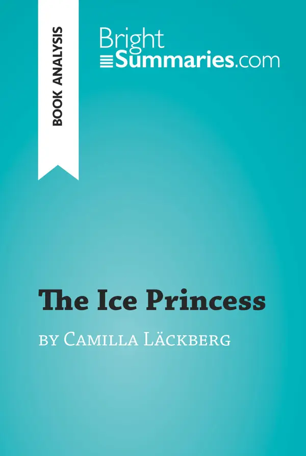 The Ice Princess by Camilla Läckberg (Book Analysis) : Detailed Summary, Analysis and Reading Guide