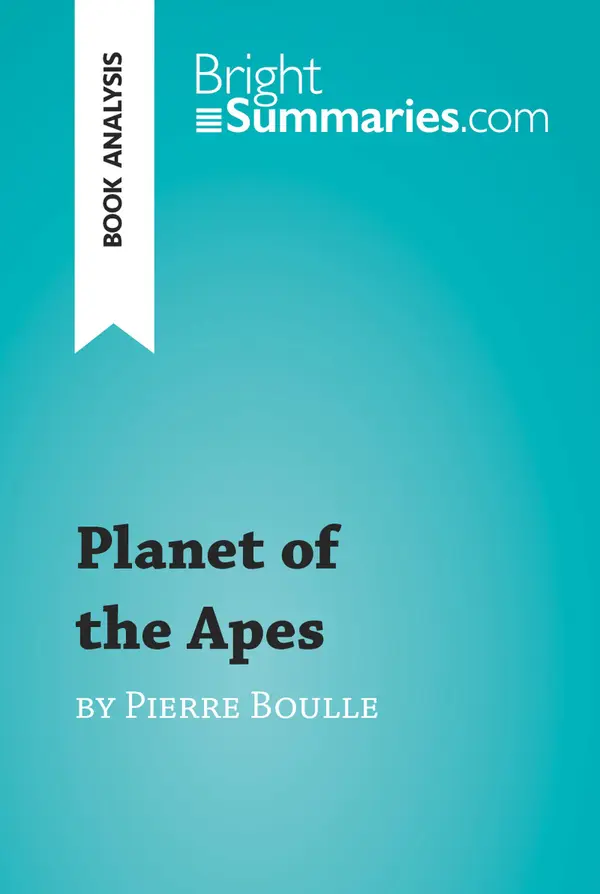 Planet of the Apes by Pierre Boulle (Book Analysis) : Detailed Summary, Analysis and Reading Guide