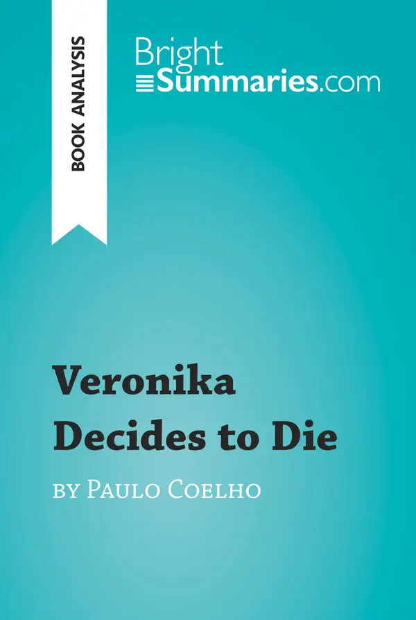 Veronika Decides to Die by Paulo Coelho (Book Analysis) : Detailed Summary, Analysis and Reading Guide