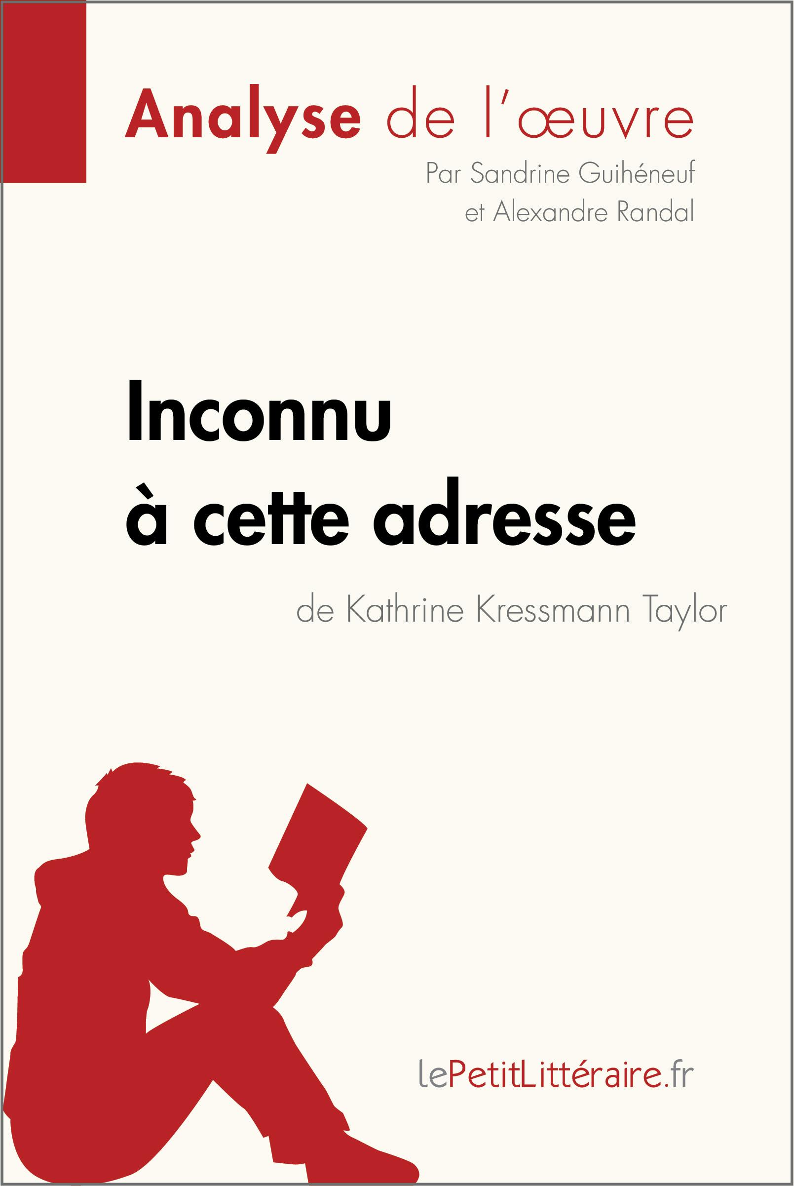 Inconnu à cette adresse de Kathrine Kressmann Taylor (Analyse de l'oeuvre) : Analyse complète et résumé détaillé de l'oeuvre | lePetitLitteraire