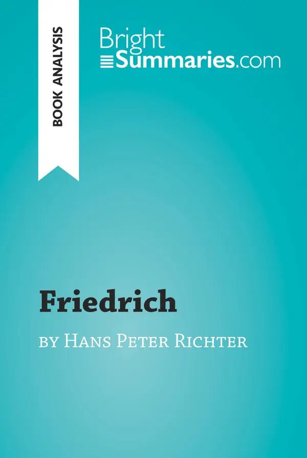 Friedrich by Hans Peter Richter (Book Analysis) : Detailed Summary, Analysis and Reading Guide