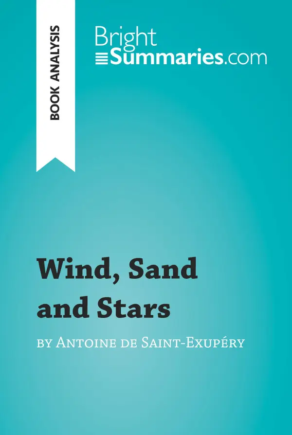 Wind, Sand and Stars by Antoine de Saint-Exupéry (Book Analysis) : Detailed Summary, Analysis and Reading Guide