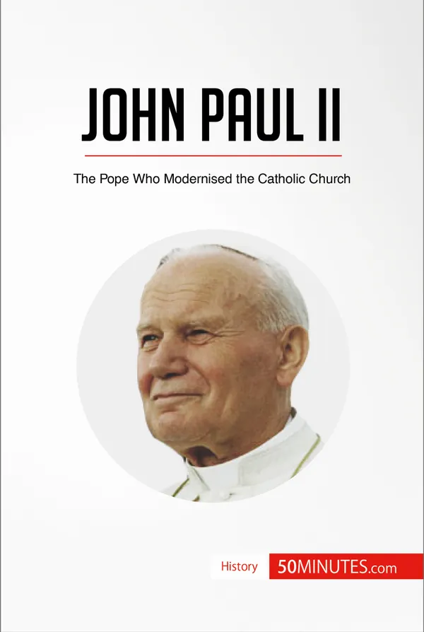 John Paul II : The Pope Who Modernised the Catholic Church